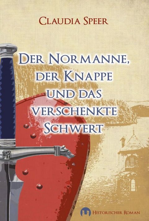 Der Normanne, der Knappe und das verschenkte Schwert(Kobo/電子書)