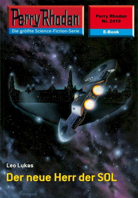 Perry Rhodan 2419: Der neue Herr der SOL(Kobo/電子書)