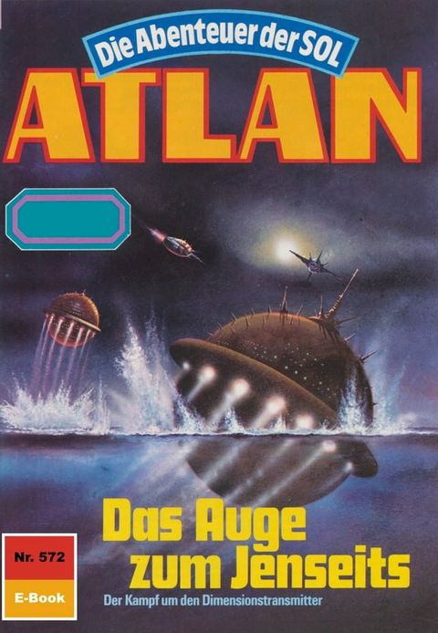 Atlan 572: Das Auge zum Jenseits(Kobo/電子書)