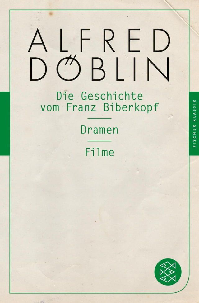  Die Geschichte vom Franz Biberkopf / Dramen / Filme(Kobo/電子書)