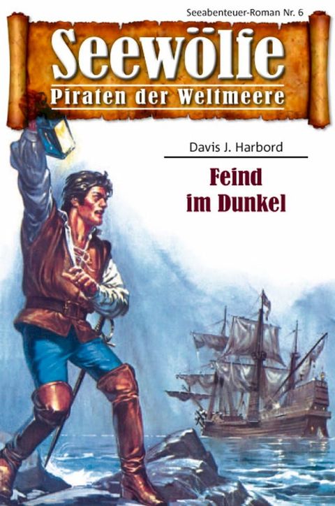 Seew&ouml;lfe - Piraten der Weltmeere 6(Kobo/電子書)