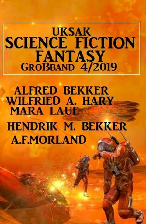 Uksak Science Fiction Fantasy Großband 4/2019(Kobo/電子書)