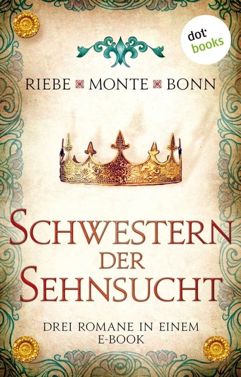 Schwestern der Sehnsucht: Drei Romane in einem eBook(Kobo/電子書)