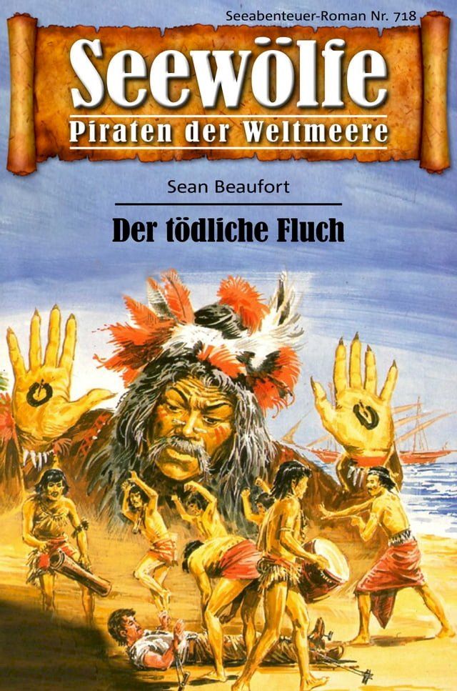  Seew&ouml;lfe - Piraten der Weltmeere 718(Kobo/電子書)