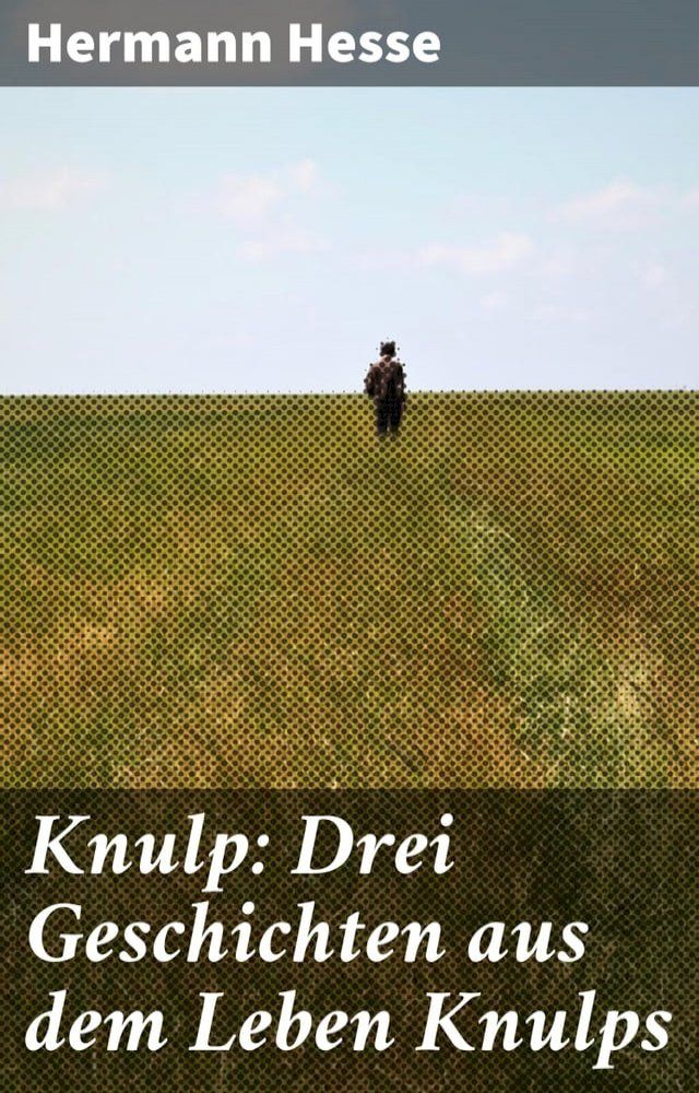  Knulp: Drei Geschichten aus dem Leben Knulps(Kobo/電子書)