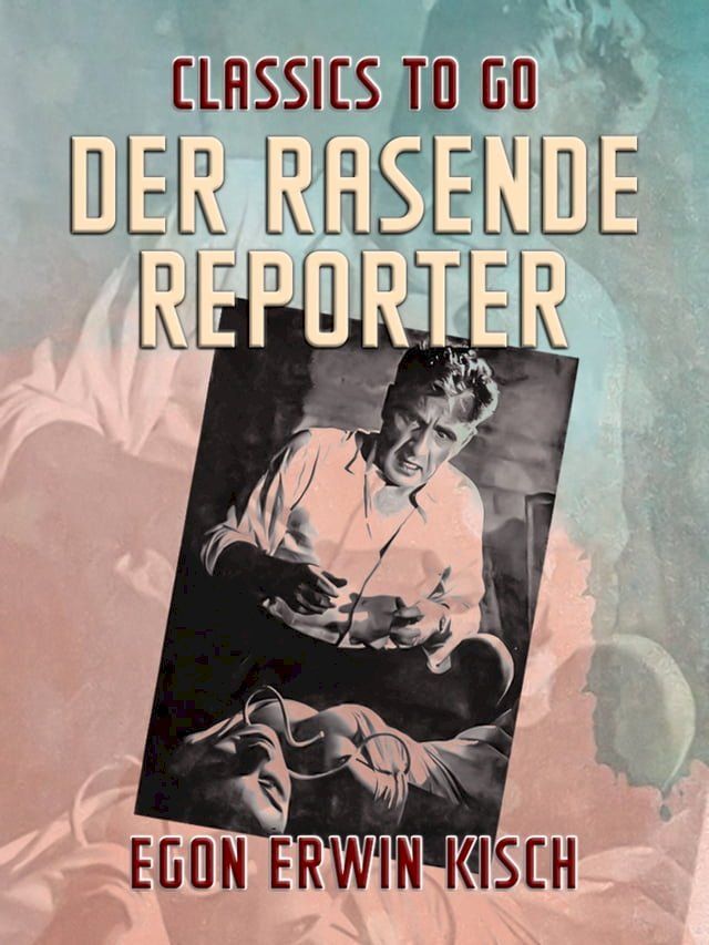  Der rasende Reporter(Kobo/電子書)