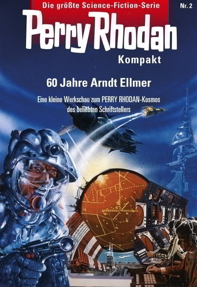  Perry Rhodan Kompakt 2: 60 Jahre Arndt Ellmer(Kobo/電子書)