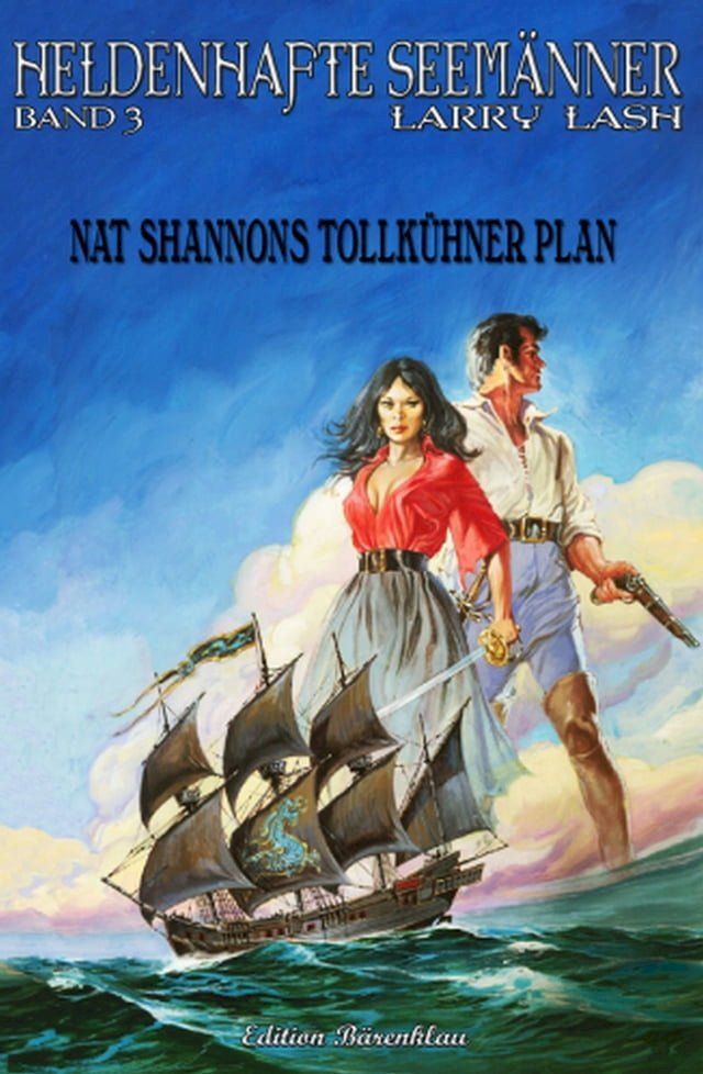  Heldenhafte Seemänner #3: Nat Shannons tollkühner Plan(Kobo/電子書)