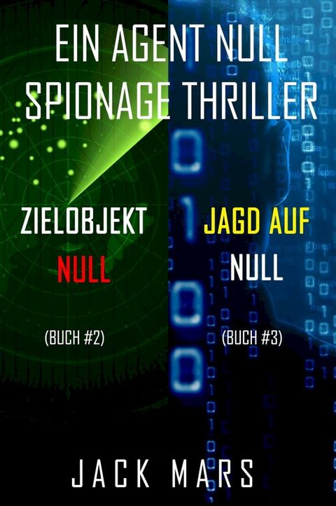 Agent Null Spionage-Thriller Paket: Zielobjekt Null (#2) und Jagd Auf Null (#3)(Kobo/電子書)