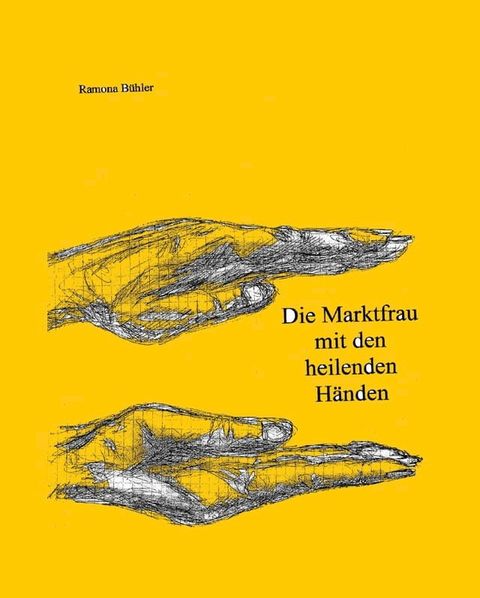 Die Marktfrau mit den heilenden H&auml;nden(Kobo/電子書)