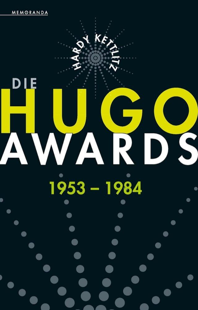  Die Hugo Awards 1953 - 1984(Kobo/電子書)