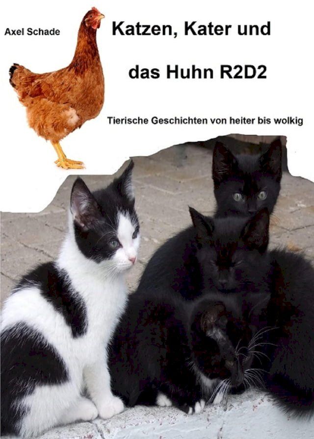  Katzen, Kater und das Huhn R2D2(Kobo/電子書)