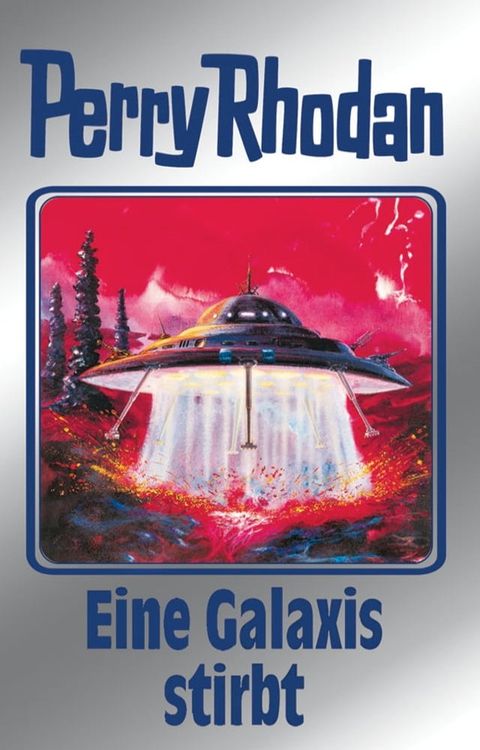 Perry Rhodan 84: Eine Galaxis stirbt (Silberband)(Kobo/電子書)