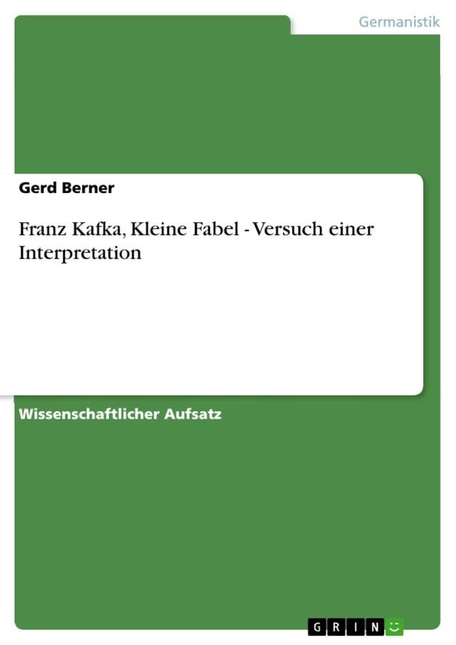  Franz Kafka, Kleine Fabel - Versuch einer Interpretation(Kobo/電子書)