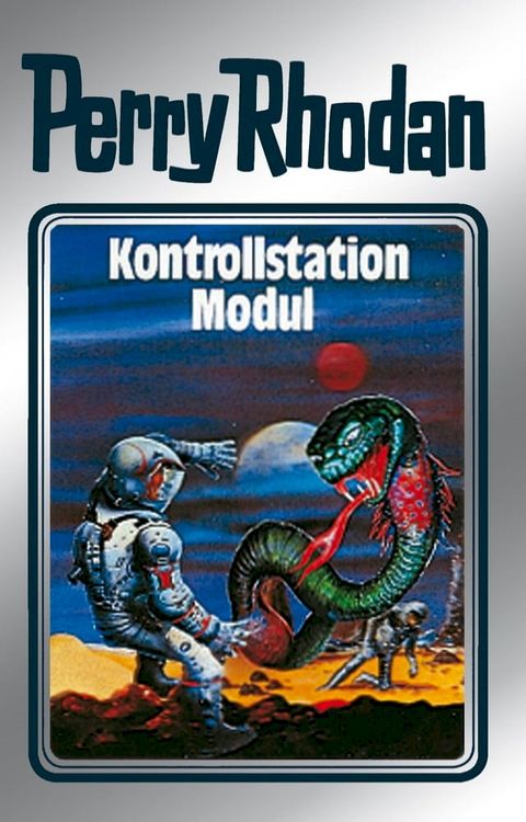 Perry Rhodan 26: Kontrollstation Modul (Silberband)(Kobo/電子書)