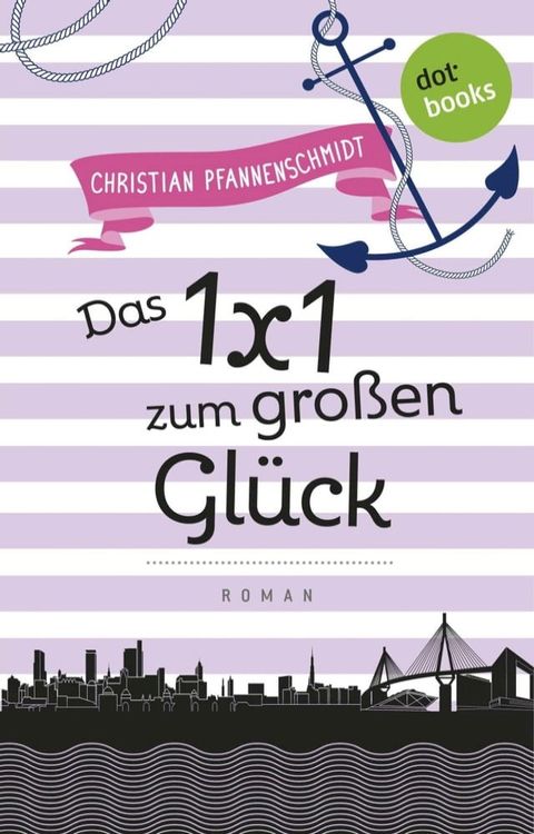 Freundinnen f&uuml;r's Leben - Roman 6: Das 1x1 zum gro&szlig;en Gl&uuml;ck(Kobo/電子書)