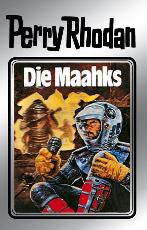 Perry Rhodan 23: Die Maahks (Silberband)(Kobo/電子書)