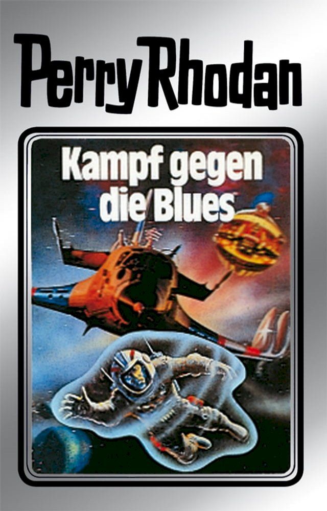  Perry Rhodan 20: Kampf gegen die Blues (Silberband)(Kobo/電子書)