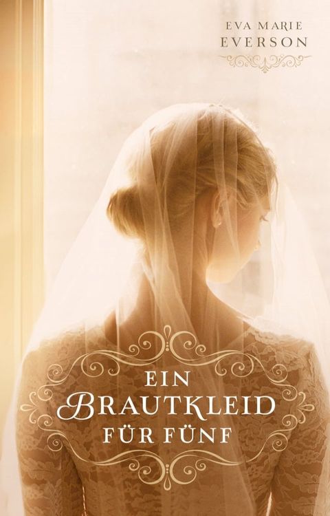 Ein Brautkleid f&uuml;r f&uuml;nf(Kobo/電子書)