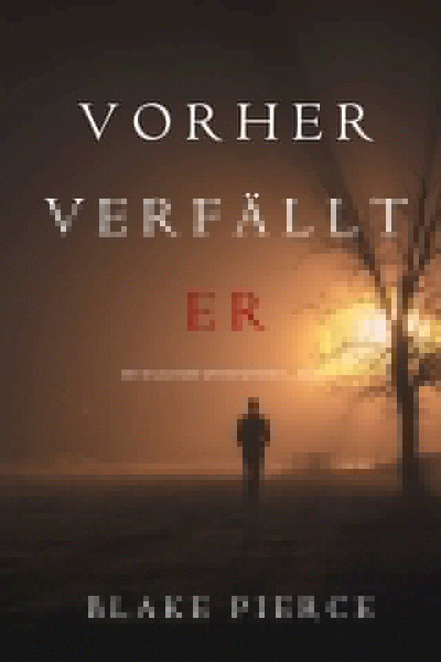  Vorher Verfällt Er (Ein Mackenzie White Mystery—Buch 11)(Kobo/電子書)