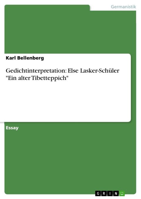 Gedichtinterpretation: Else Lasker-Sch&uuml;ler 'Ein alter Tibetteppich'(Kobo/電子書)