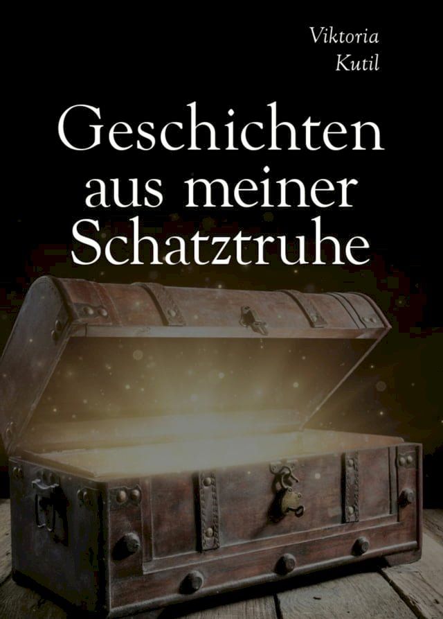  Geschichten aus (m)einer Schatztruhe(Kobo/電子書)