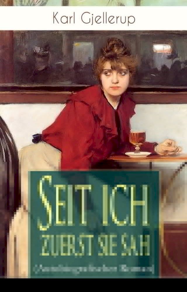  Seit ich zuerst sie sah (Autobiografischer Roman)(Kobo/電子書)