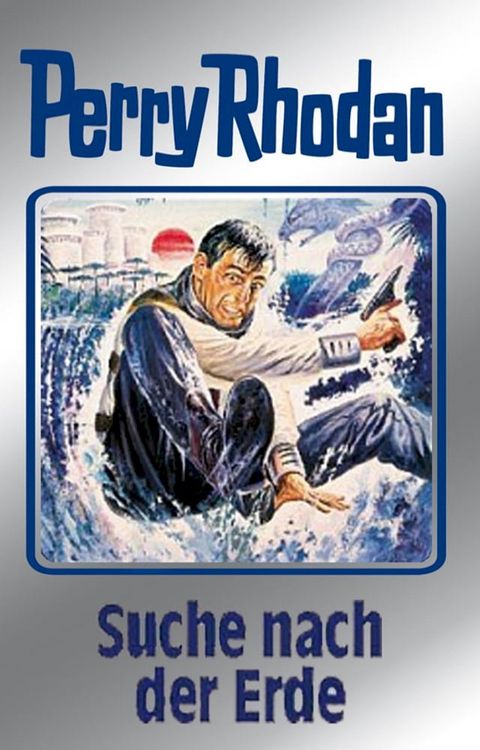 Perry Rhodan 78: Suche nach der Erde (Silberband)(Kobo/電子書)