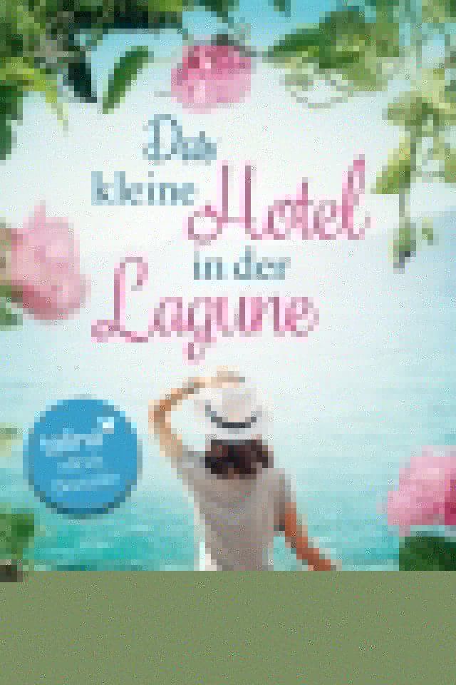  Das kleine Hotel in der Lagune(Kobo/電子書)