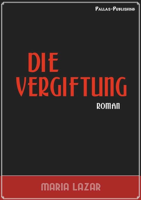 Maria Lazar: Die Vergiftung(Kobo/電子書)