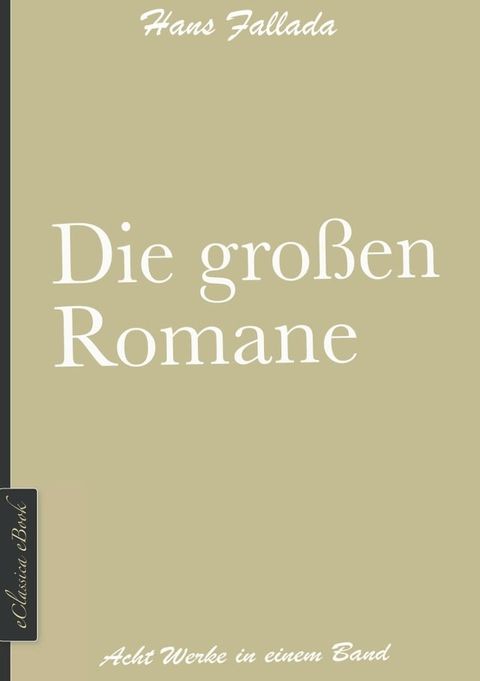 Hans Fallada: Die gro&szlig;en Romane(Kobo/電子書)