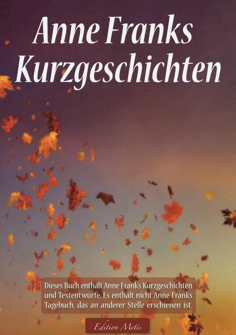 Anne Franks Kurzgeschichten(Kobo/電子書)