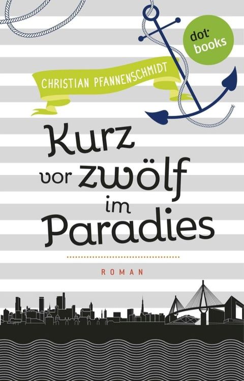 Freundinnen f&uuml;r's Leben - Roman 5: Kurz vor zw&ouml;lf im Paradies(Kobo/電子書)