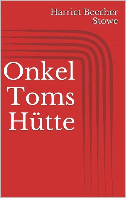 Onkel Toms H&uuml;tte(Kobo/電子書)