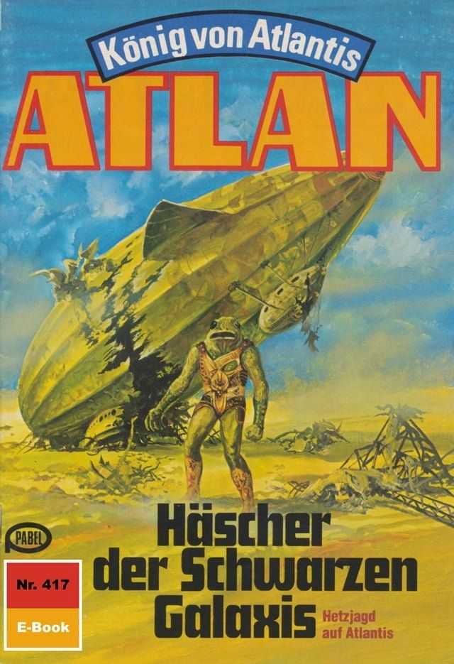  Atlan 417: Häscher der Schwarzen Galaxis(Kobo/電子書)