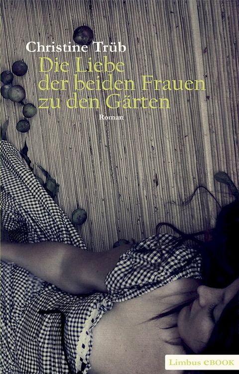 Die Liebe der beiden Frauen zu den G&auml;rten(Kobo/電子書)