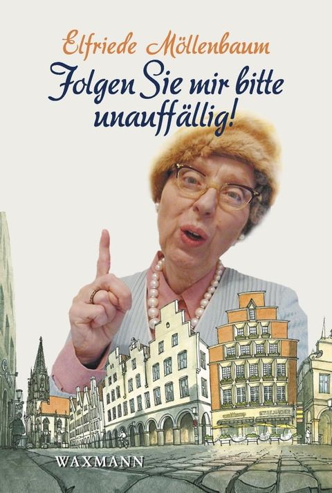 Folgen Sie mir bitte unauff&auml;llig!(Kobo/電子書)