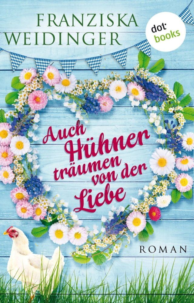  Auch Hühner träumen von der Liebe(Kobo/電子書)