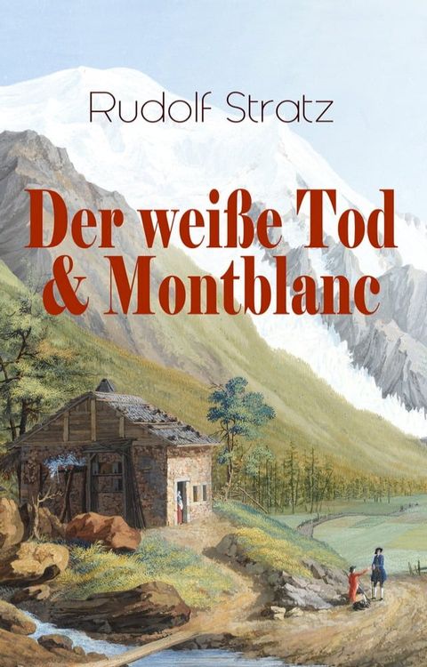 Der weiße Tod & Montblanc(Kobo/電子書)