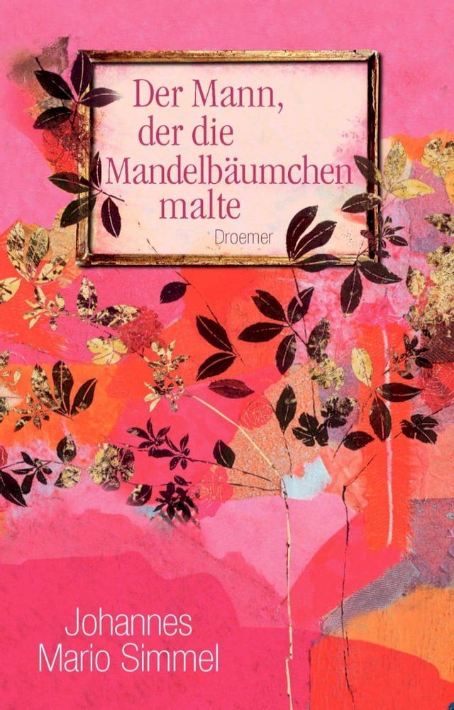  Der Mann, der die Mandelb&auml;umchen malte(Kobo/電子書)