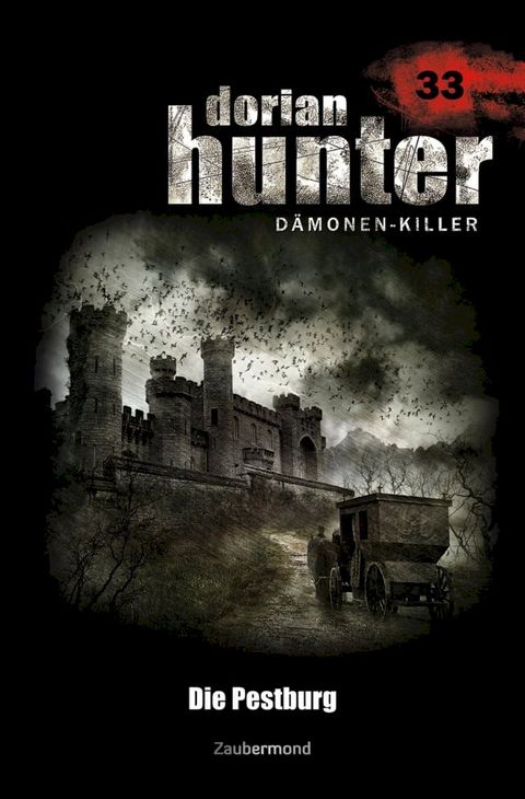 Dorian Hunter 33 - Die Pestburg(Kobo/電子書)