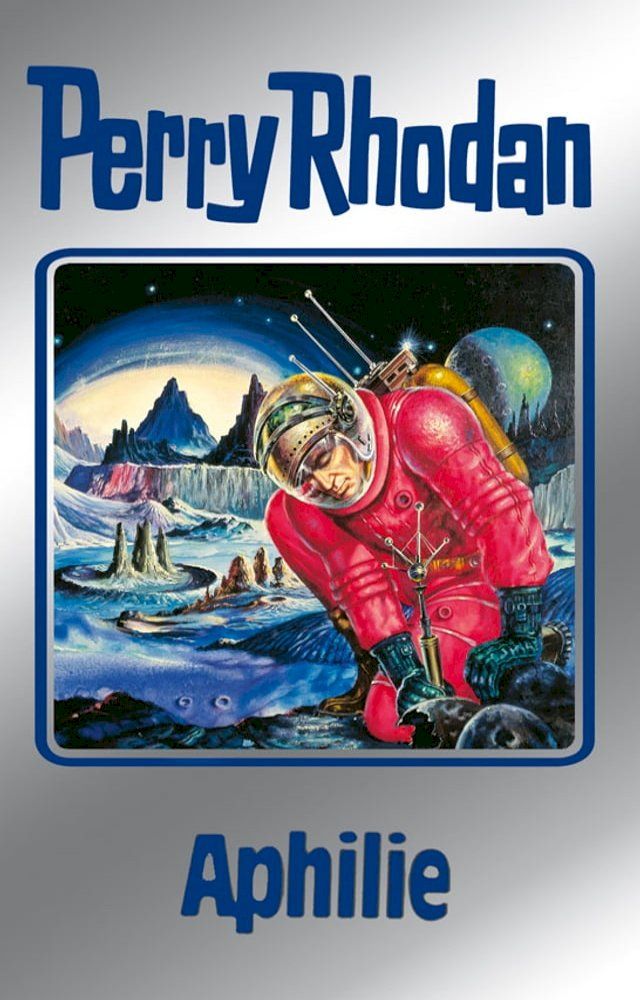  Perry Rhodan 81: Aphilie (Silberband)(Kobo/電子書)