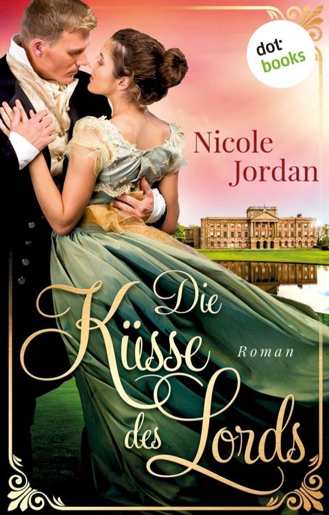 Die Küsse des Lords: Regency Love - Band 1(Kobo/電子書)