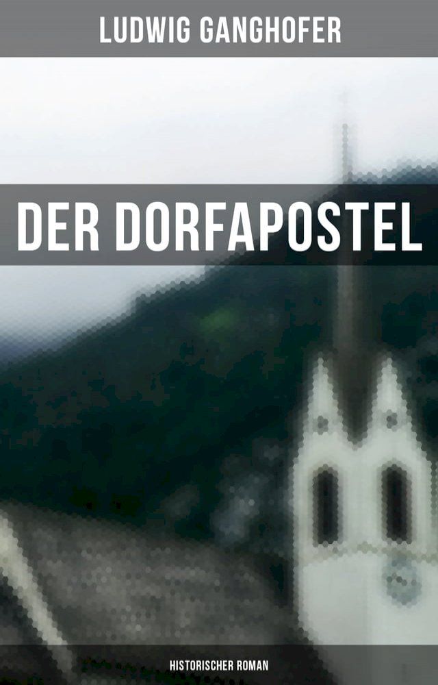  Der Dorfapostel: Historischer Roman(Kobo/電子書)