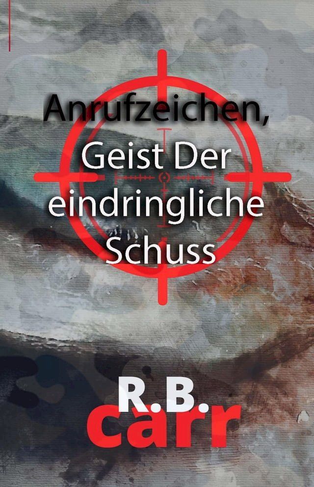  Anrufzeichen, Geist Der eindringliche Schuss(Kobo/電子書)