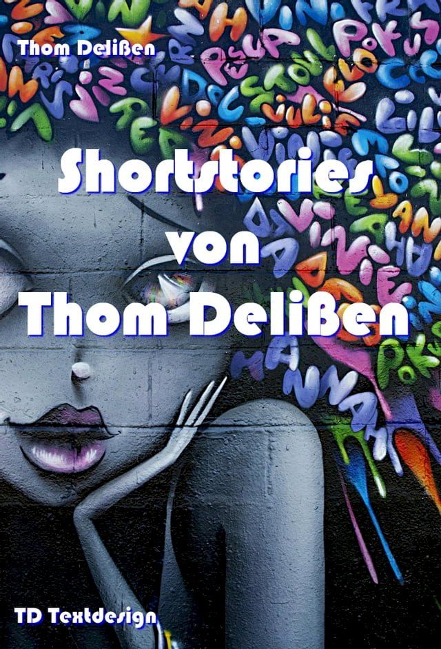  Shortstories von Thom Delißen(Kobo/電子書)