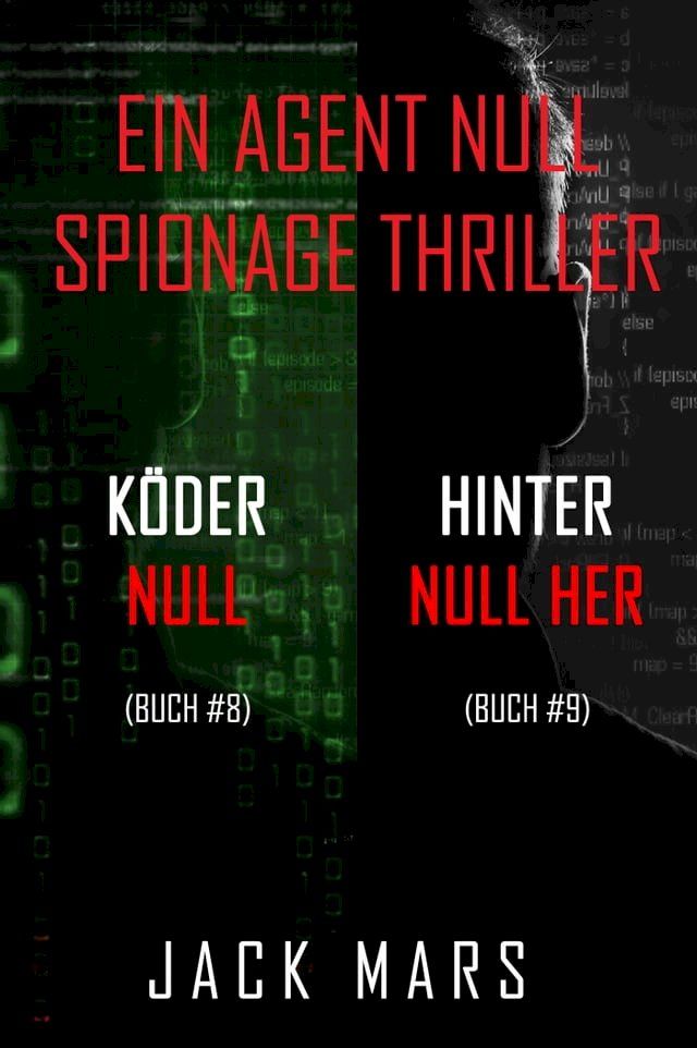  Agent Null Spionage-Thriller Paket: Köder Null (#8) und Hinter Null Her (#9)(Kobo/電子書)