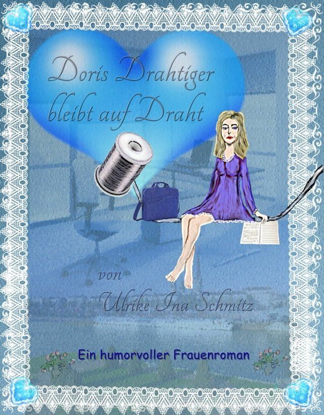  Doris Drahtiger bleibt auf Draht(Kobo/電子書)