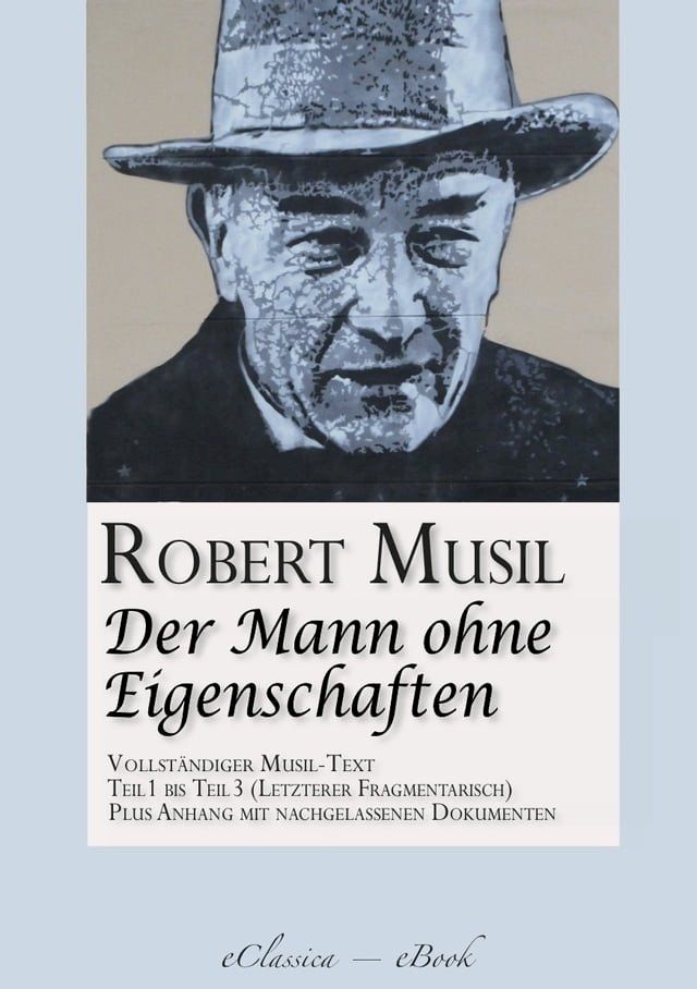  Der Mann ohne Eigenschaften (Teil 1 bis 3) (Vollst&auml;ndiger Musil-Text)(Kobo/電子書)