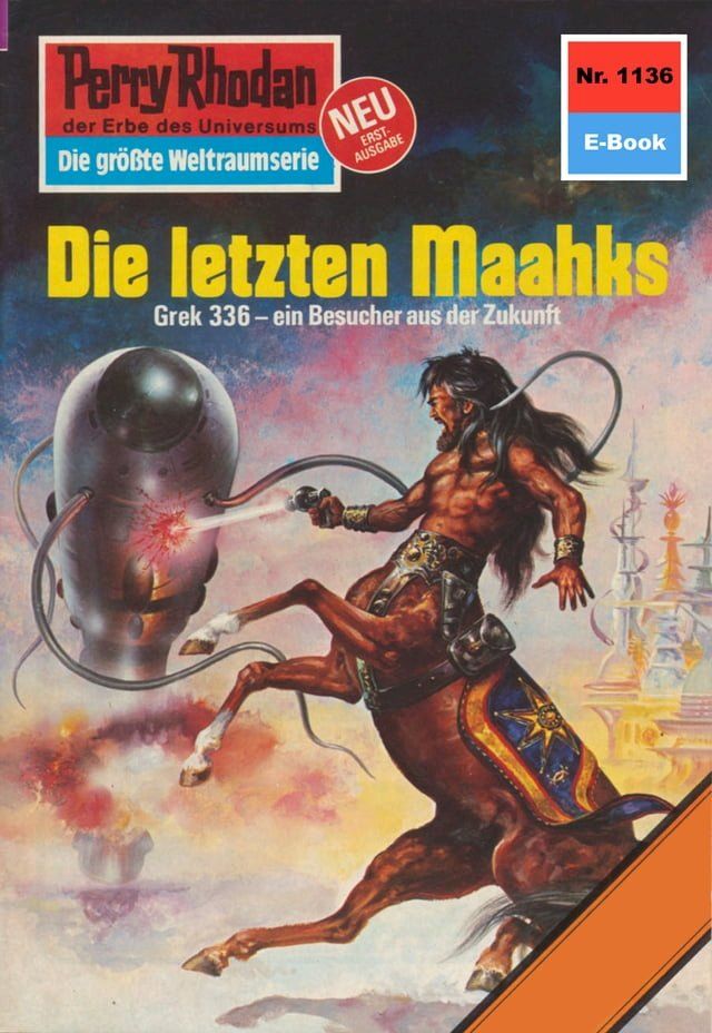  Perry Rhodan 1136: Die letzten Maahks(Kobo/電子書)